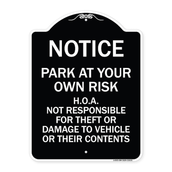 Park at Your Own Risk H.O.A. Not Responsible for Theft or Damage to Vehicles o, A-DES-BW-1824-23536